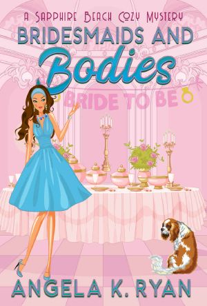 [Sapphire Beach 06] • Bridesmaids and Bodies (Sapphire Beach Cozy Mystery Series Book 6)